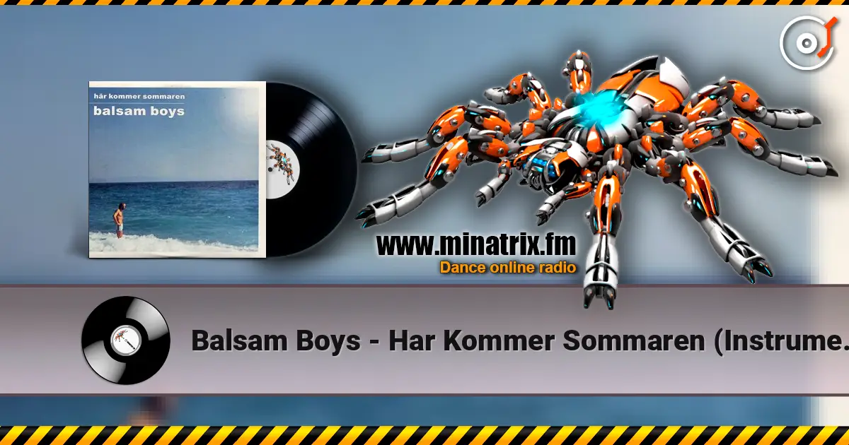 Balsam Boys - Har Kommer Sommaren (Instrumental Version) 高品质在线收听 | Minatrix.FM