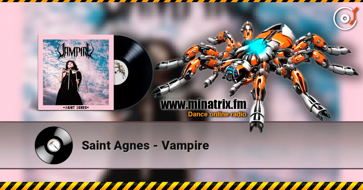 Saint Agnes - Vampire 高品质在线收听 | Minatrix.FM