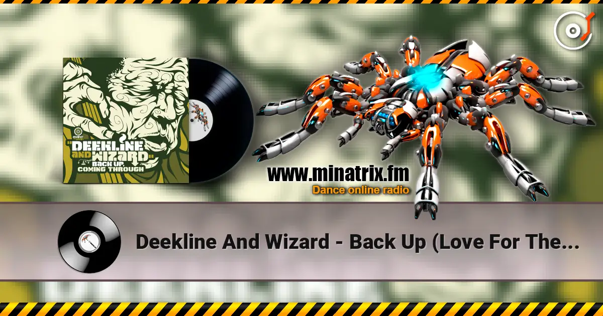 Deekline And Wizard - Back Up (Love For The Music) 高品质在线收听 | Minatrix.FM
