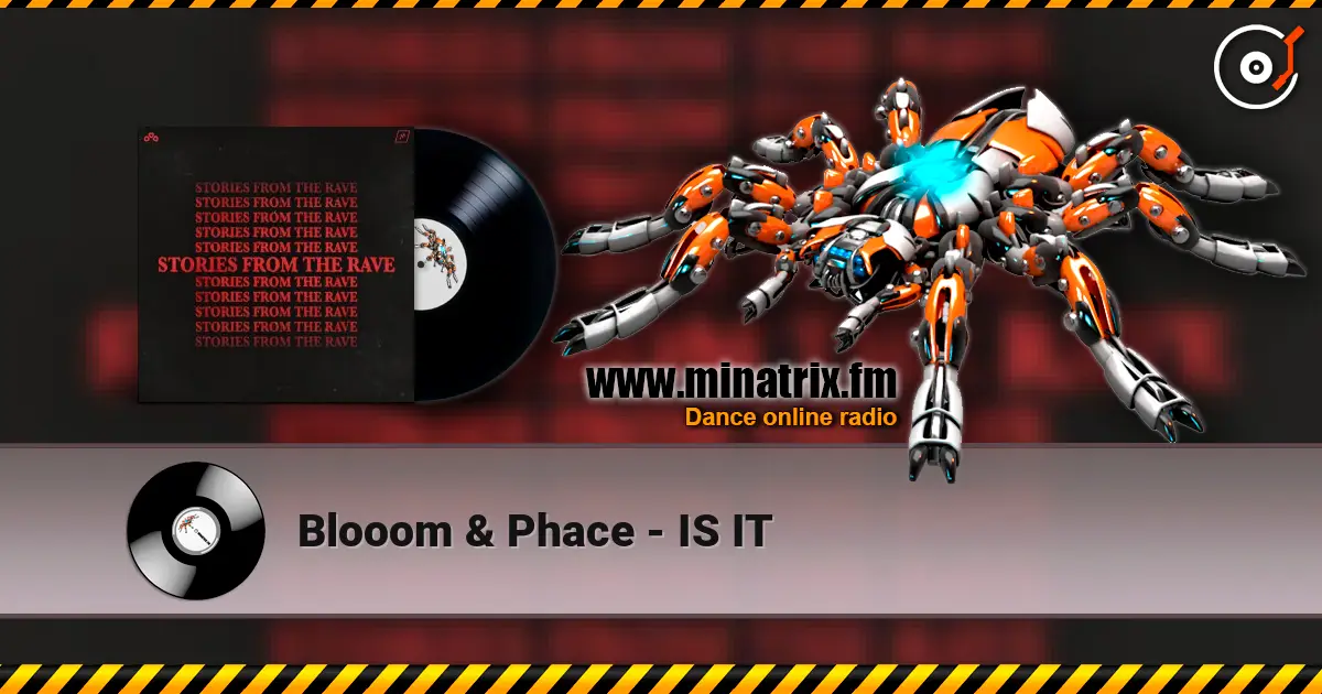 Blooom & Phace - IS IT 高品质在线收听 | Minatrix.FM