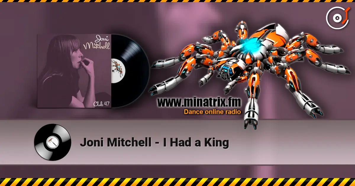 Joni Mitchell - I Had a King 高品质在线收听 | Minatrix.FM