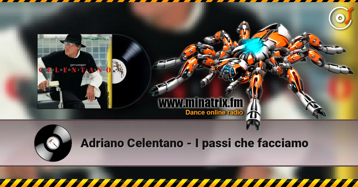Adriano Celentano - I passi che facciamo listen online in high quality | Minatrix.FM
