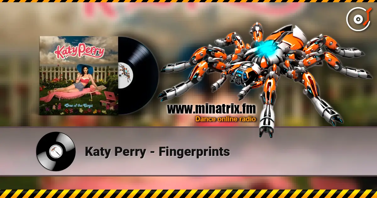 Katy Perry - Fingerprints 高品质在线收听 | Minatrix.FM
