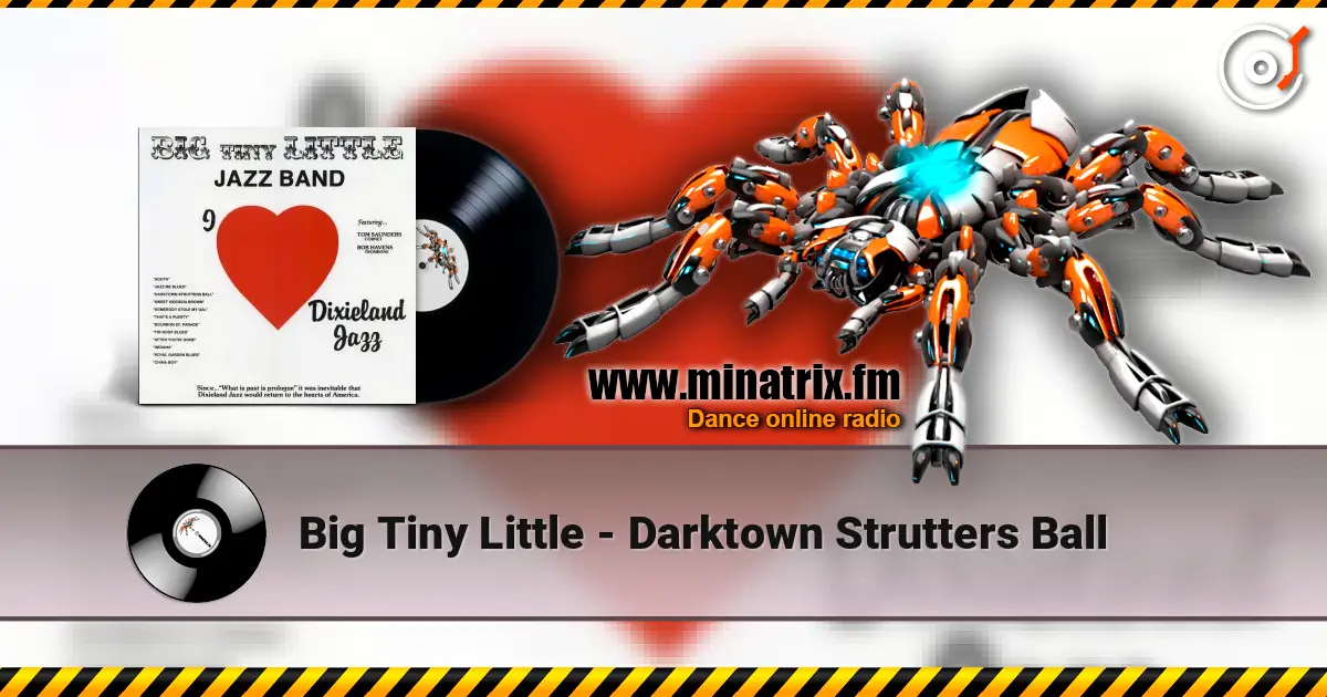 Big Tiny Little - Darktown Strutters Ball 高品质在线收听 | Minatrix.FM