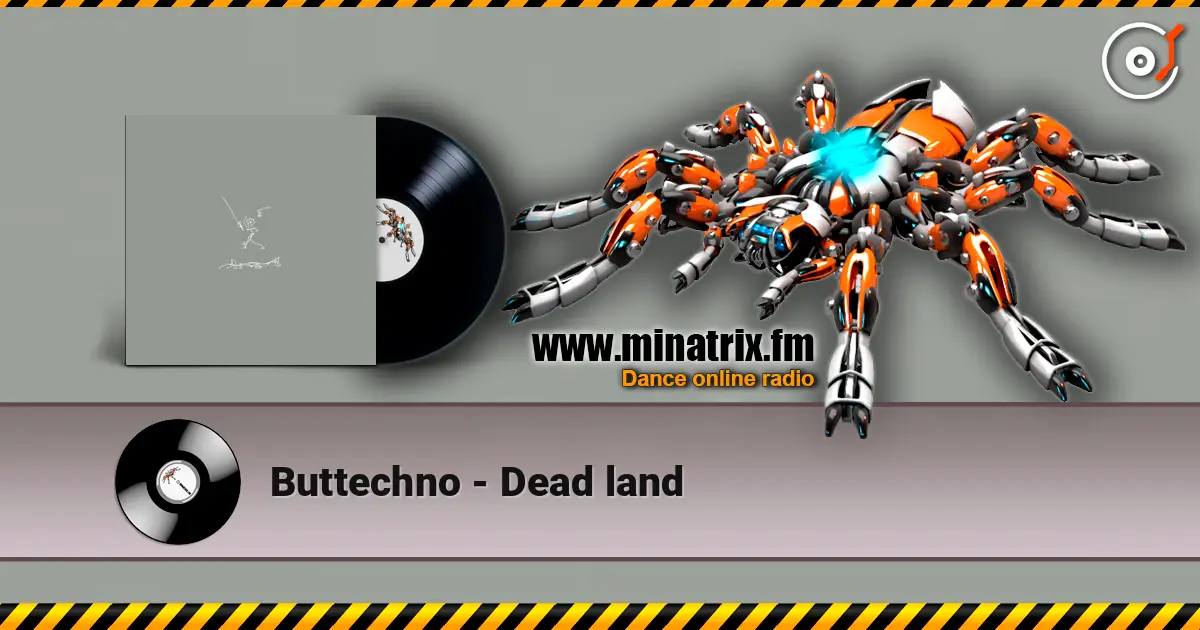 Buttechno - Dead land 高品质在线收听 | Minatrix.FM