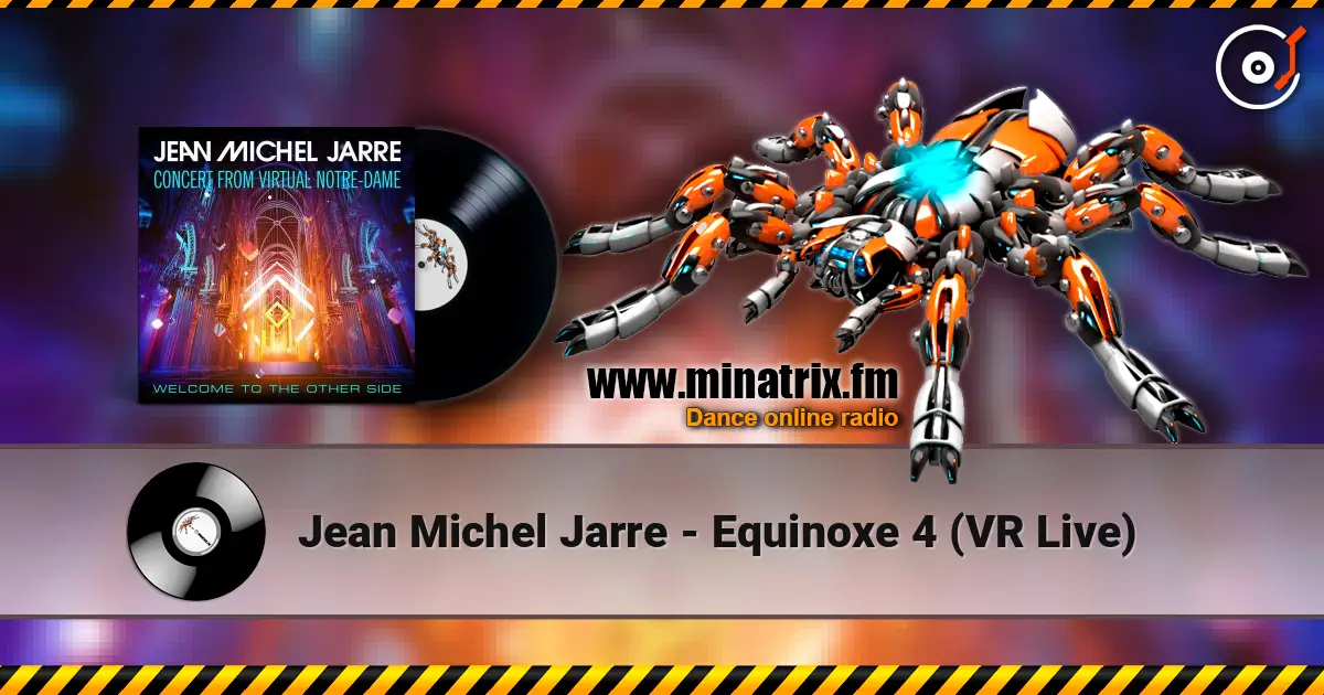 Jean Michel Jarre - Equinoxe 4 (VR Live) 高品质在线收听 | Minatrix.FM