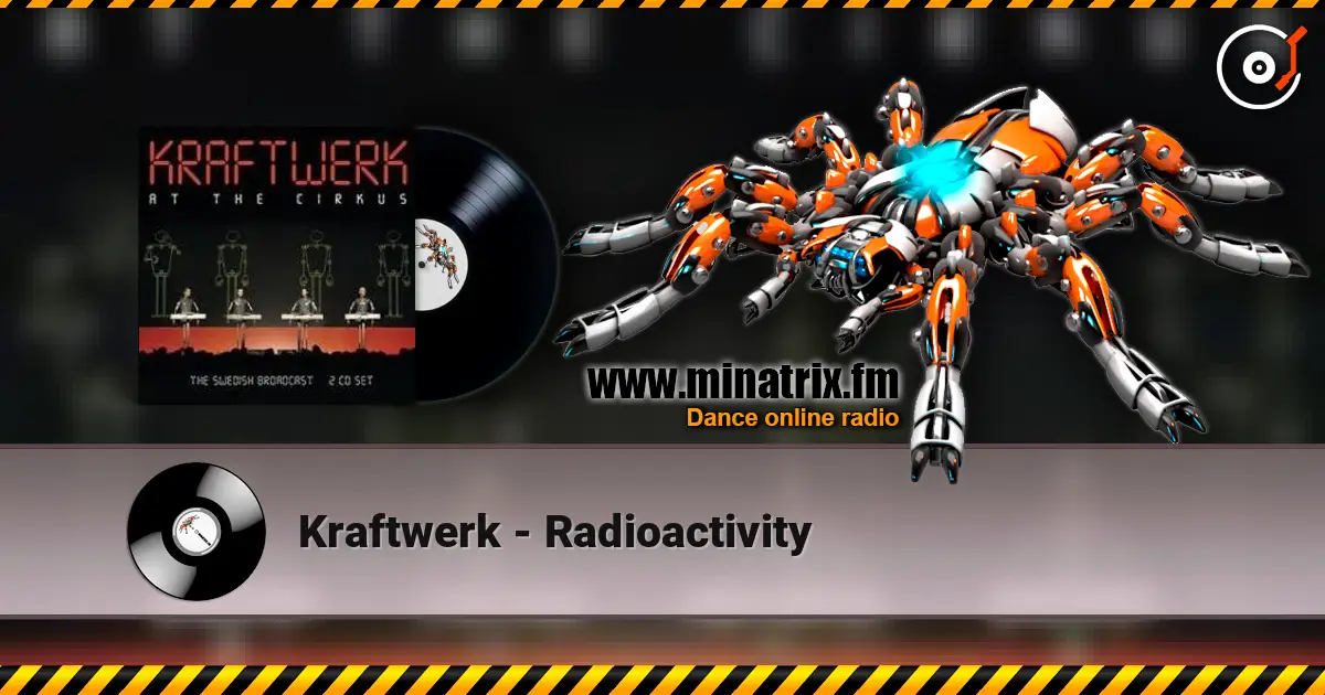 Kraftwerk - Radioactivity 高品质在线收听 | Minatrix.FM