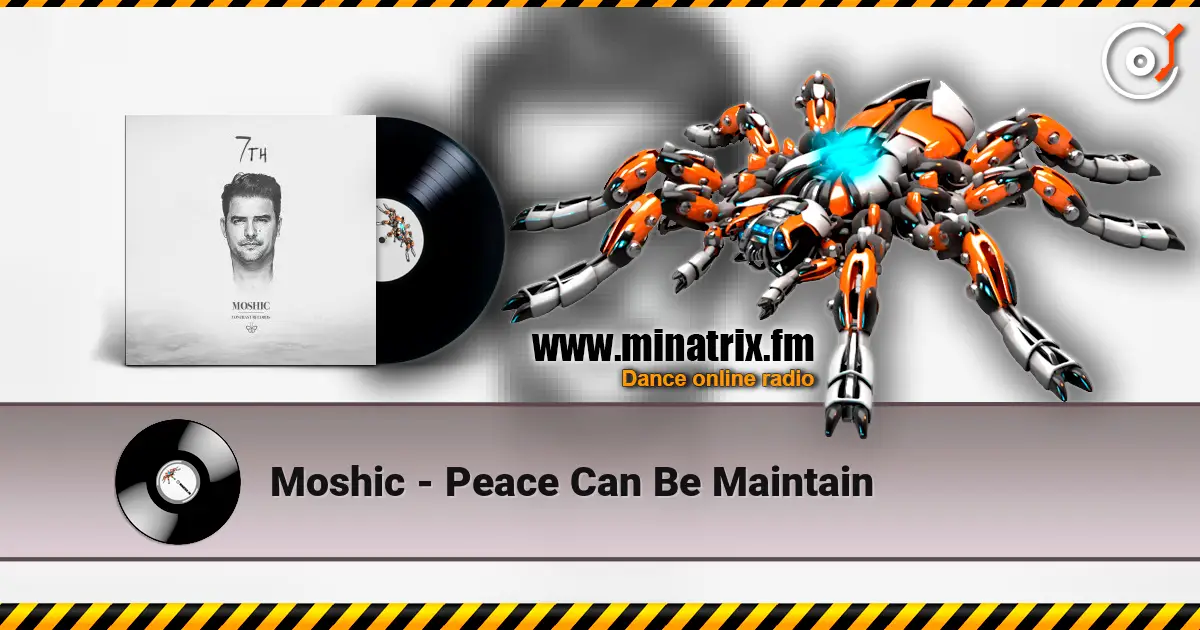 Moshic - Peace Can Be Maintain 高品质在线收听 | Minatrix.FM