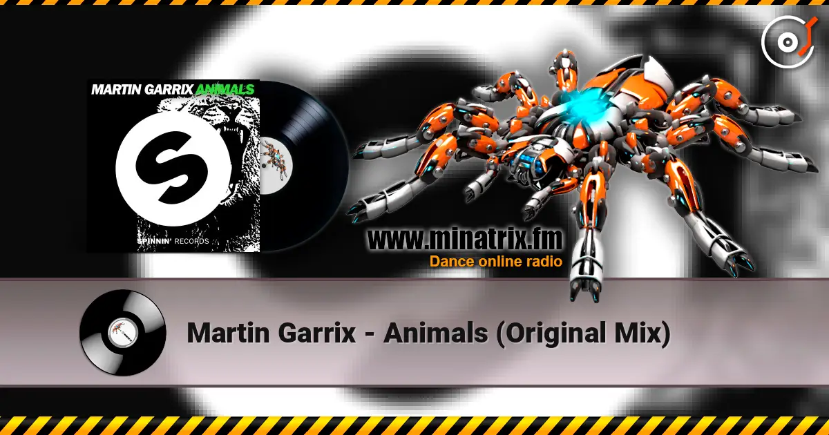 Martin Garrix - Animals (Original Mix) 高品质在线收听 | Minatrix.FM