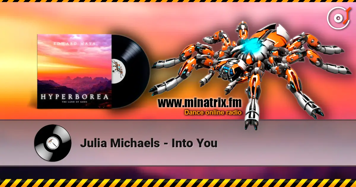 Julia Michaels - Into You listen online in high quality | Minatrix.FM