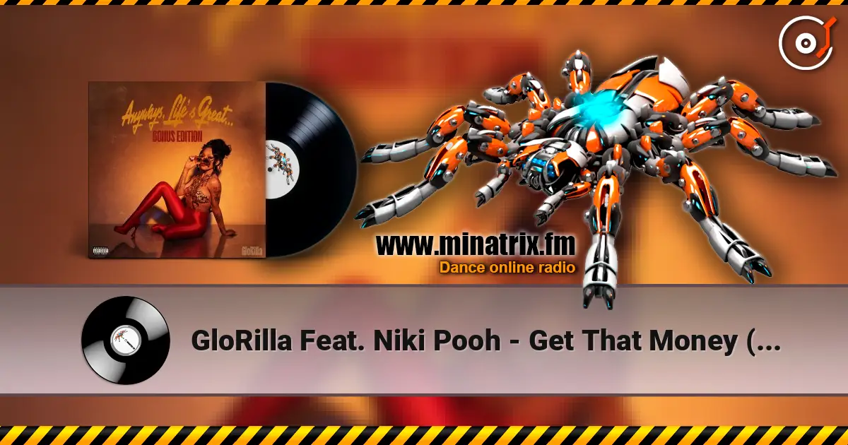 GloRilla Feat. Niki Pooh - Get That Money (Original) 高品质在线收听 | Minatrix.FM