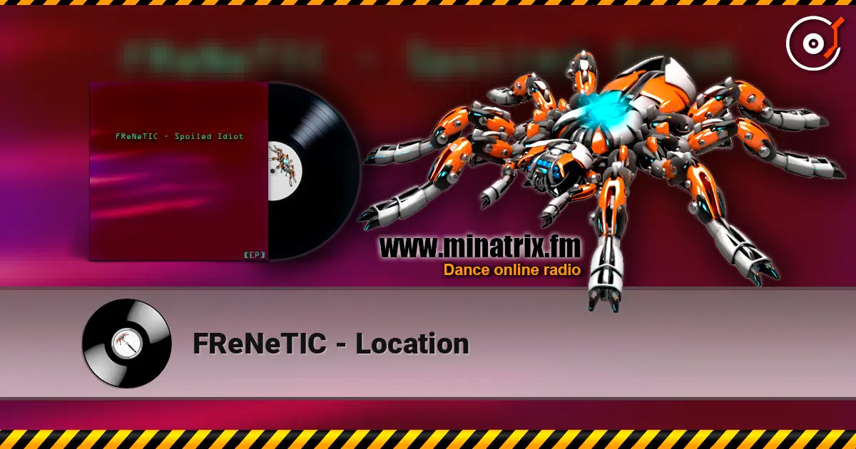 FReNeTIC - Location 高品质在线收听 | Minatrix.FM
