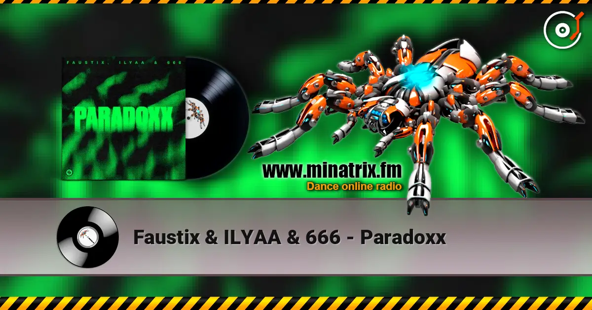 Faustix & ILYAA & 666 - Paradoxx 高品质在线收听 | Minatrix.FM