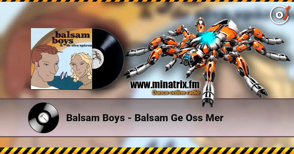 Balsam Boys - Balsam Ge Oss Mer listen online in high quality | Minatrix.FM