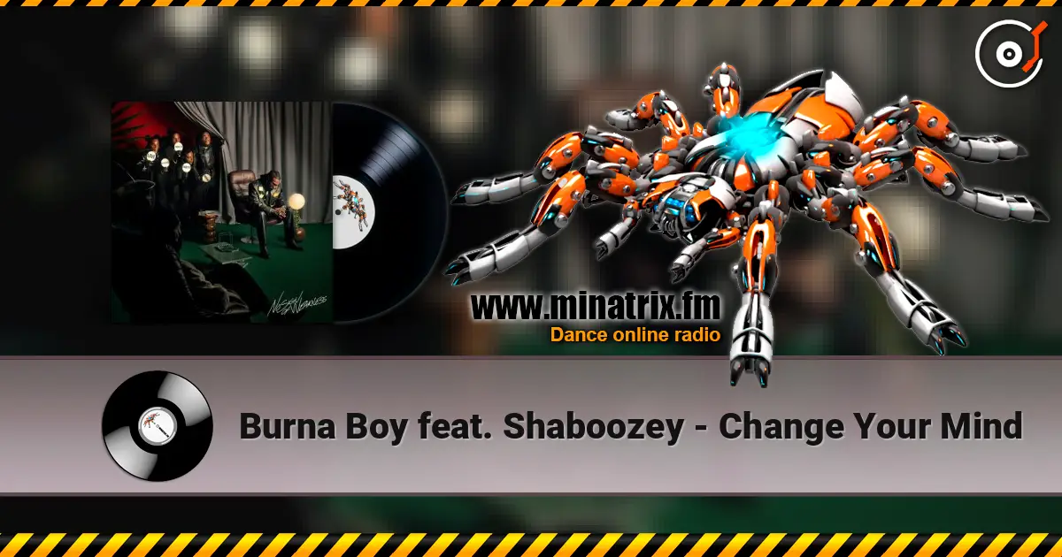 Burna Boy feat. Shaboozey - Change Your Mind listen online in high quality | Minatrix.FM