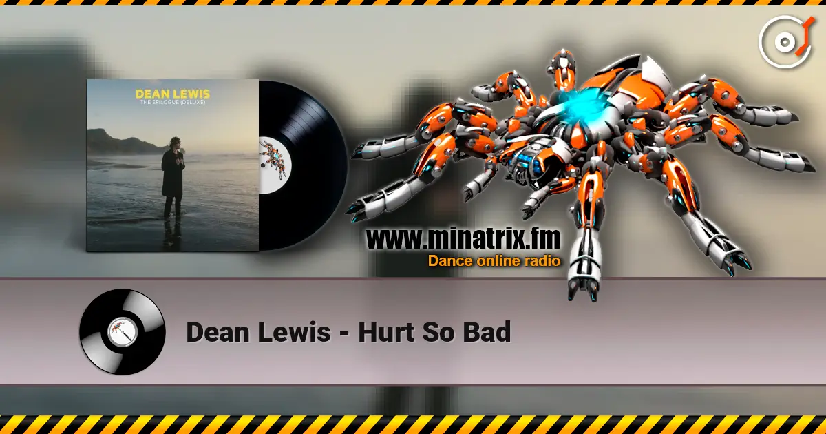 Dean Lewis - Hurt So Bad 高品质在线收听 | Minatrix.FM