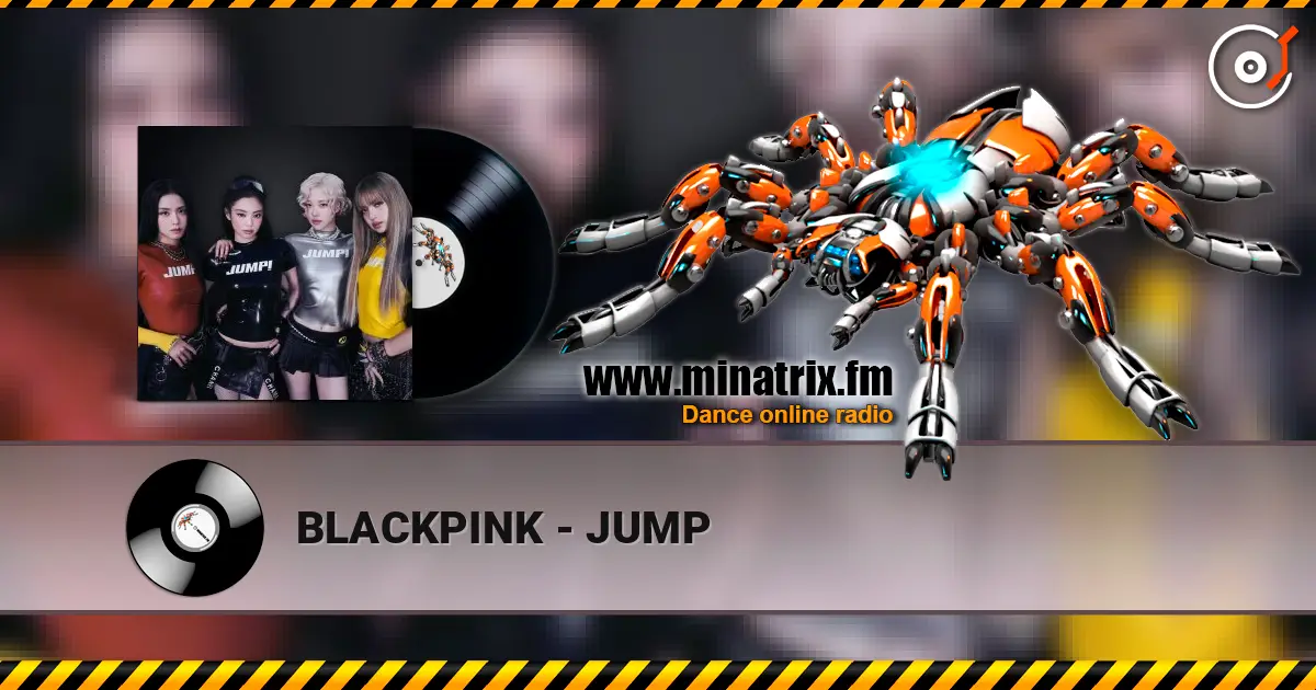 BLACKPINK - JUMP 高品质在线收听 | Minatrix.FM