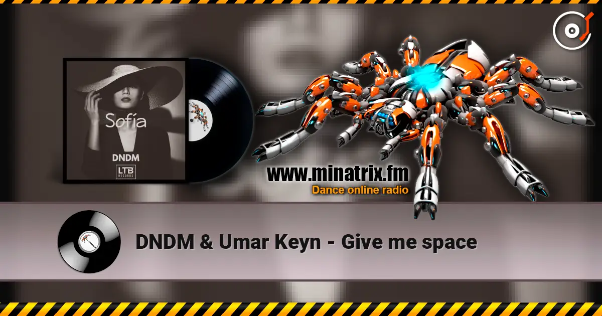 DNDM & Umar Keyn - Give me space 高品质在线收听 | Minatrix.FM