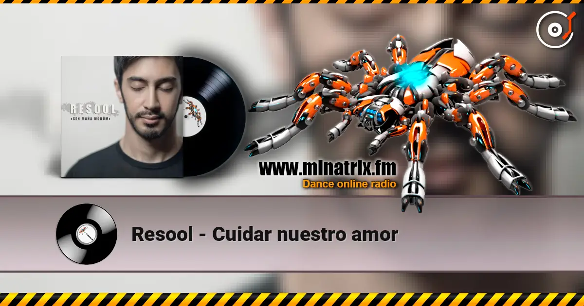 Resool - Cuidar nuestro amor 高品质在线收听 | Minatrix.FM