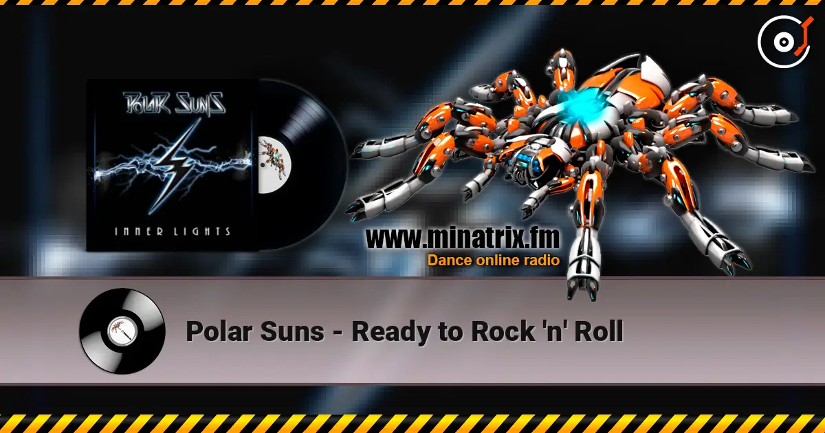 Polar Suns - Ready to Rock 'n' Roll 高品质在线收听 | Minatrix.FM