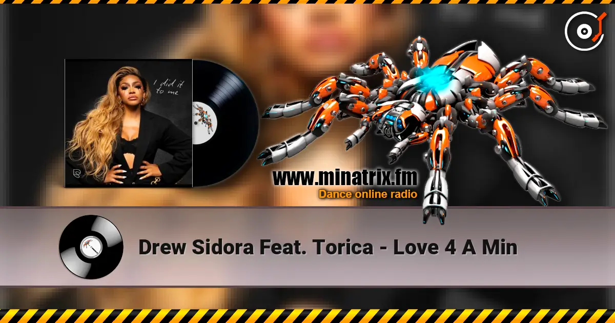 Drew Sidora Feat. Torica - Love 4 A Min 高品质在线收听 | Minatrix.FM