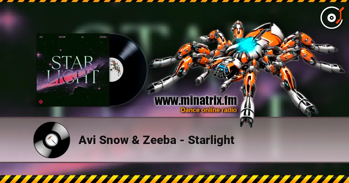 Avi Snow & Zeeba - Starlight 高品质在线收听 | Minatrix.FM