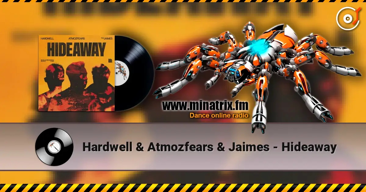 Hardwell & Atmozfears & Jaimes - Hideaway 高品质在线收听 | Minatrix.FM