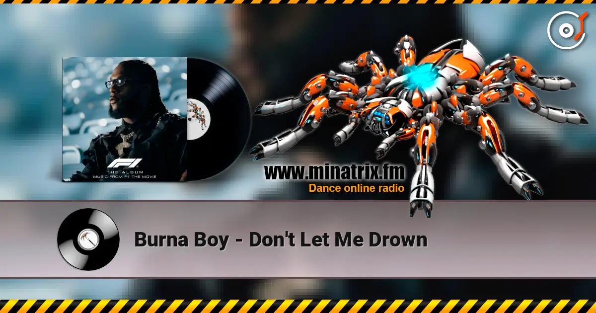 Burna Boy - Don't Let Me Drown listen online in high quality | Minatrix.FM