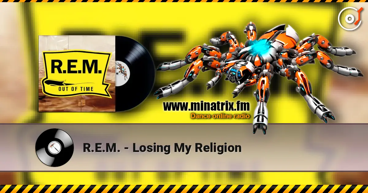 R.E.M. - Losing My Religion 高品质在线收听 | Minatrix.FM