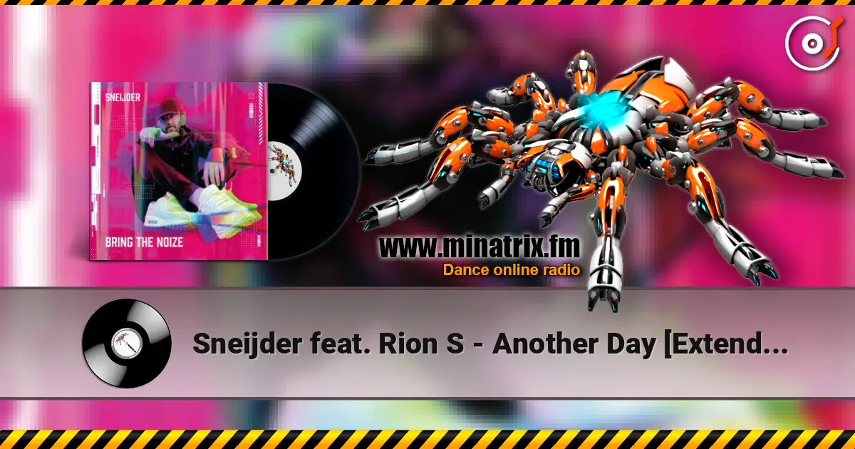 Sneijder feat. Rion S - Another Day [Extended Mix] 高品质在线收听 | Minatrix.FM