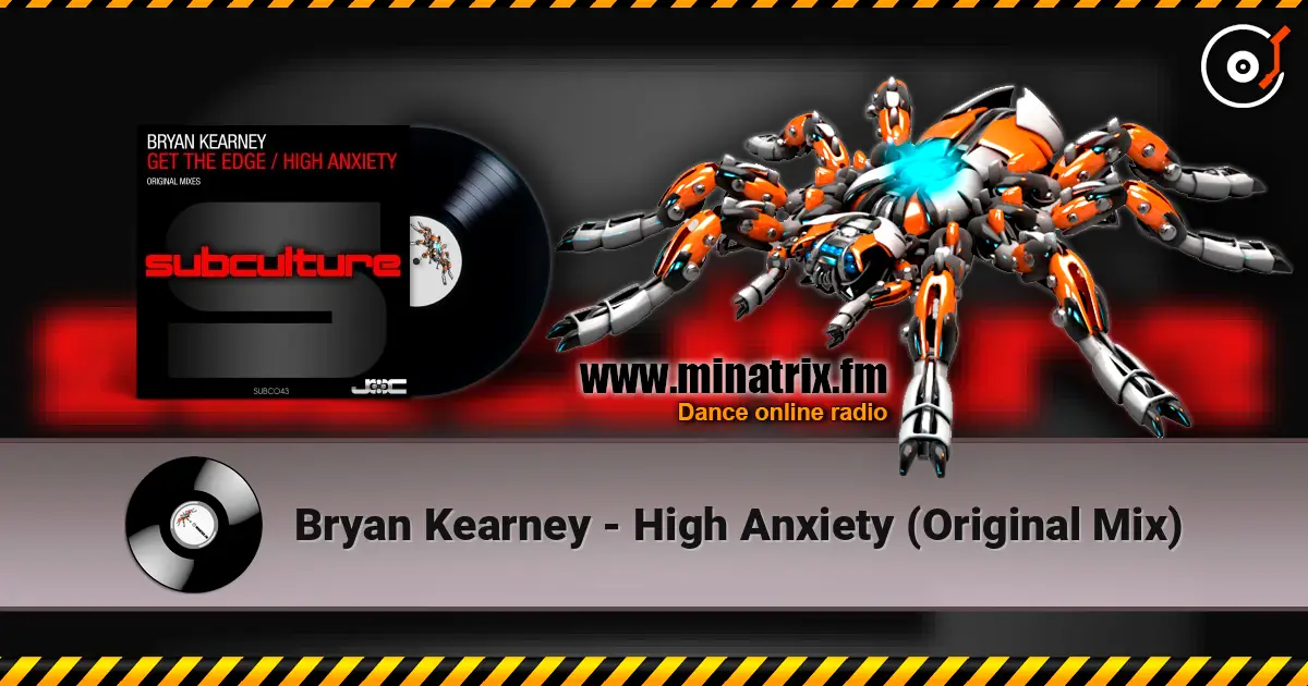 Bryan Kearney - High Anxiety (Original Mix) 高品质在线收听 | Minatrix.FM