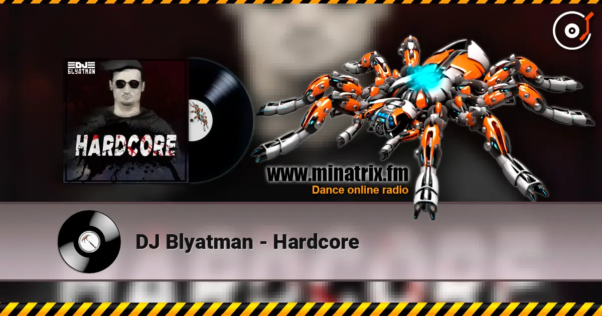 DJ Blyatman - Hardcore 高品质在线收听 | Minatrix.FM