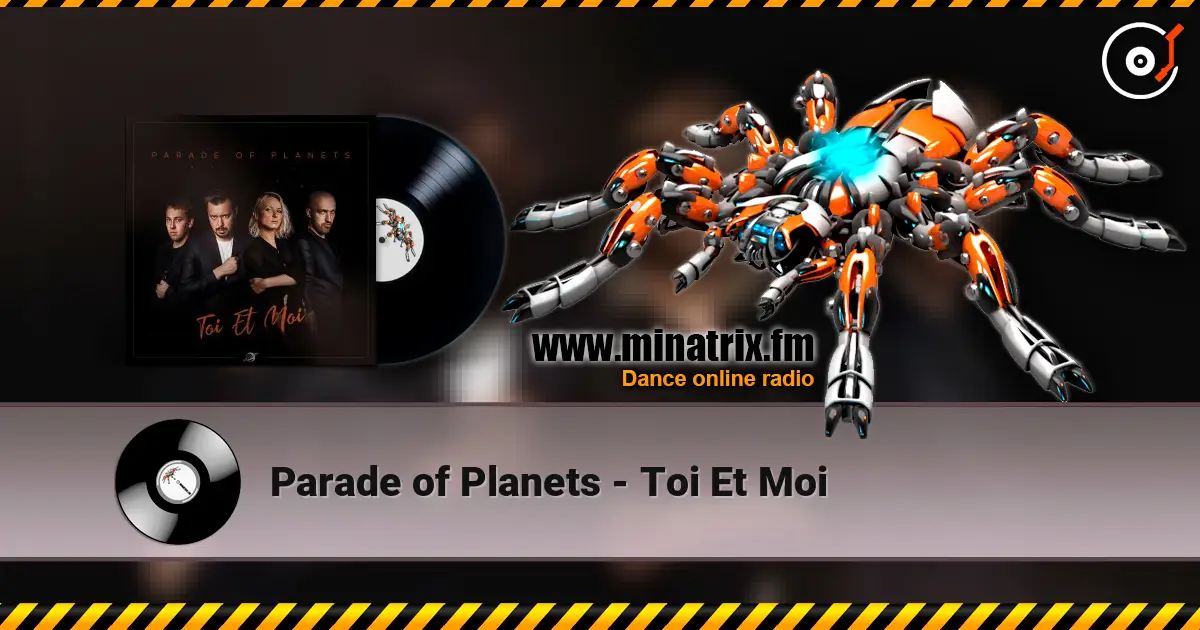 Parade of Planets - Toi Et Moi 高品质在线收听 | Minatrix.FM