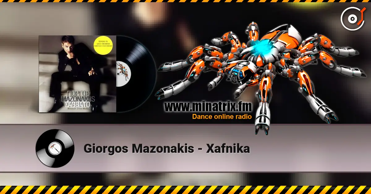 Giorgos Mazonakis - Xafnika 高品质在线收听 | Minatrix.FM