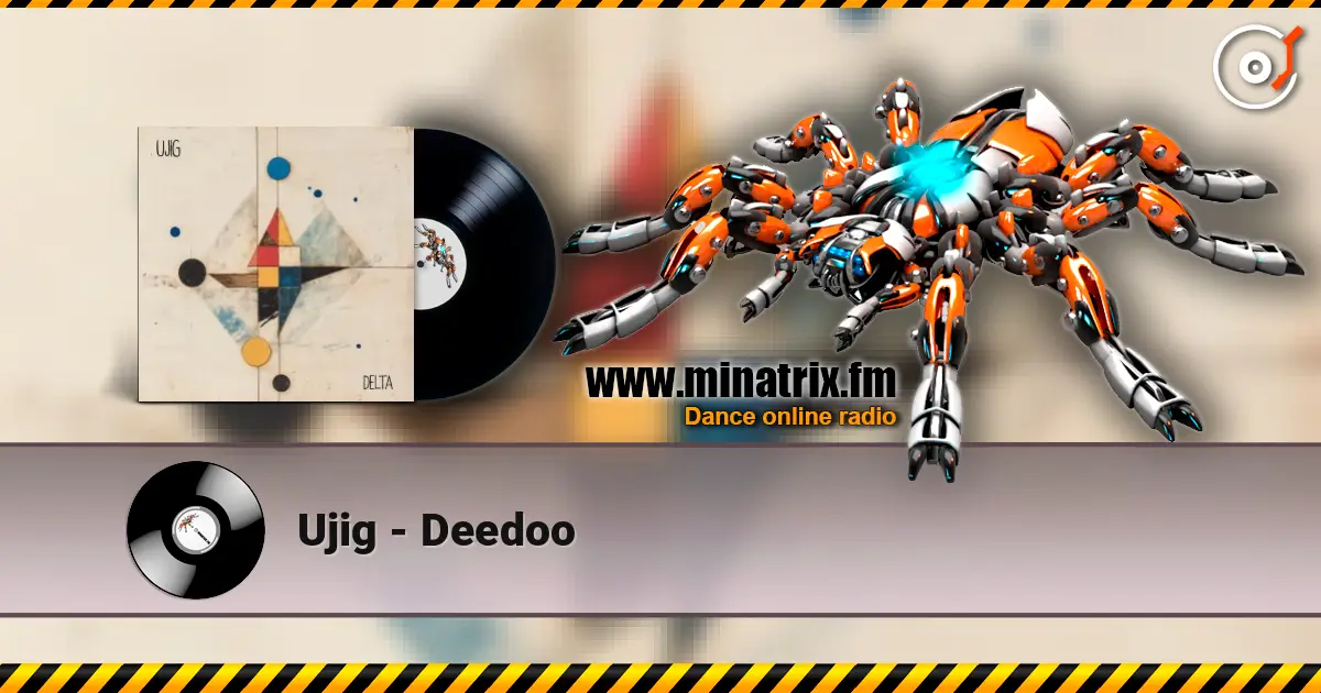 Ujig - Deedoo 高品质在线收听 | Minatrix.FM