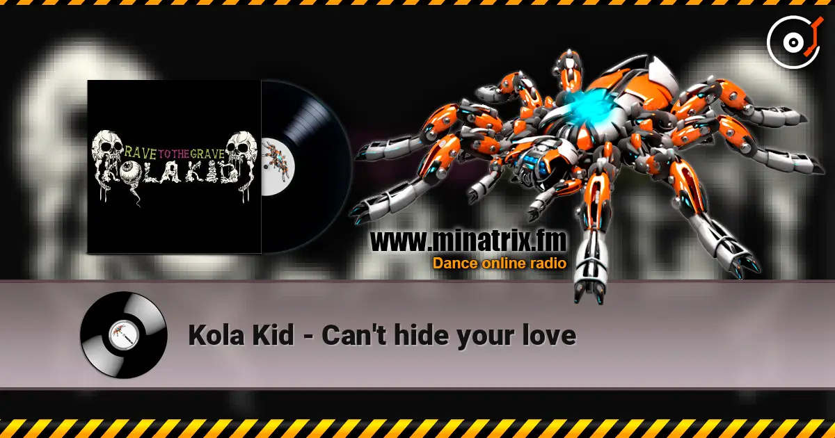 Kola Kid - Can't hide your love 高品质在线收听 | Minatrix.FM