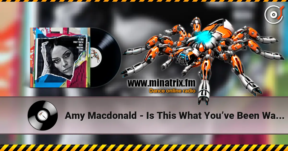 Amy Macdonald - Is This What You’ve Been Waiting For 高品质在线收听 | Minatrix.FM
