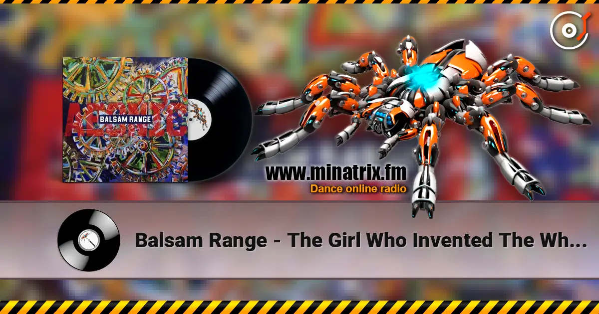 Balsam Range - The Girl Who Invented The Wheel 高品质在线收听 | Minatrix.FM