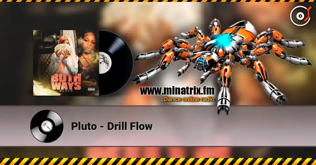 Pluto - Drill Flow 高品质在线收听 | Minatrix.FM