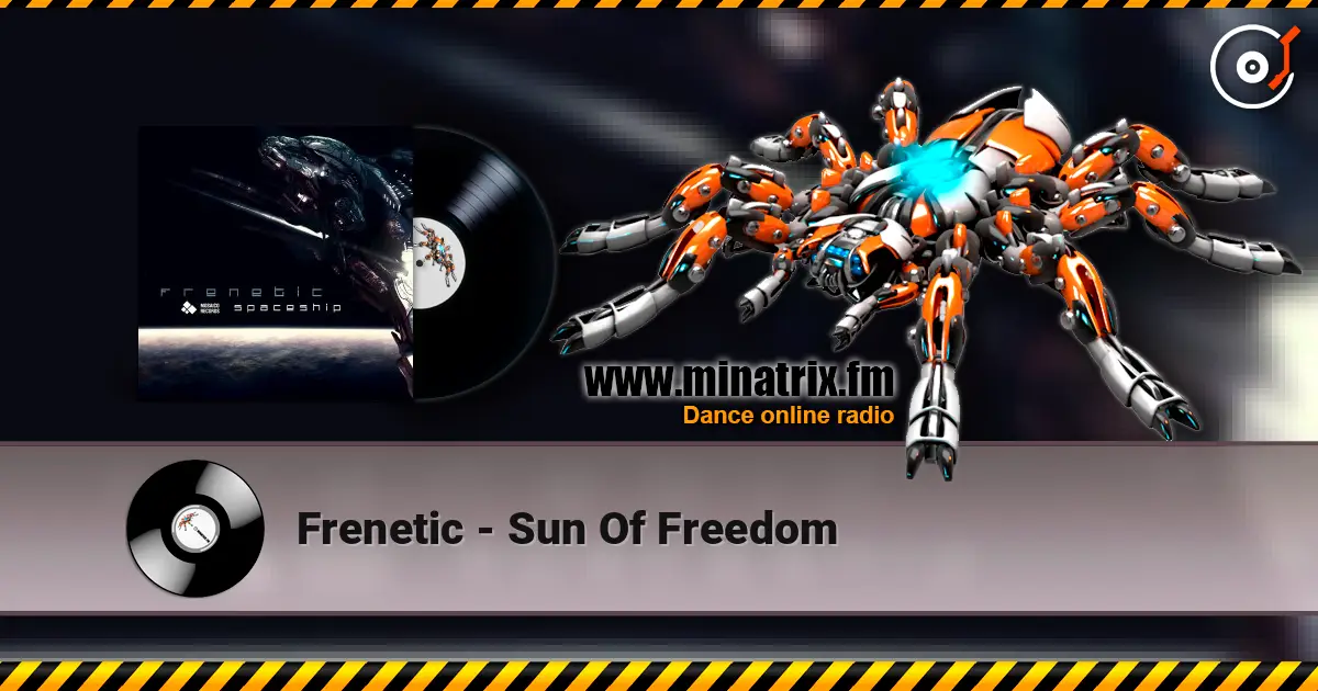Frenetic - Sun Of Freedom 高品质在线收听 | Minatrix.FM