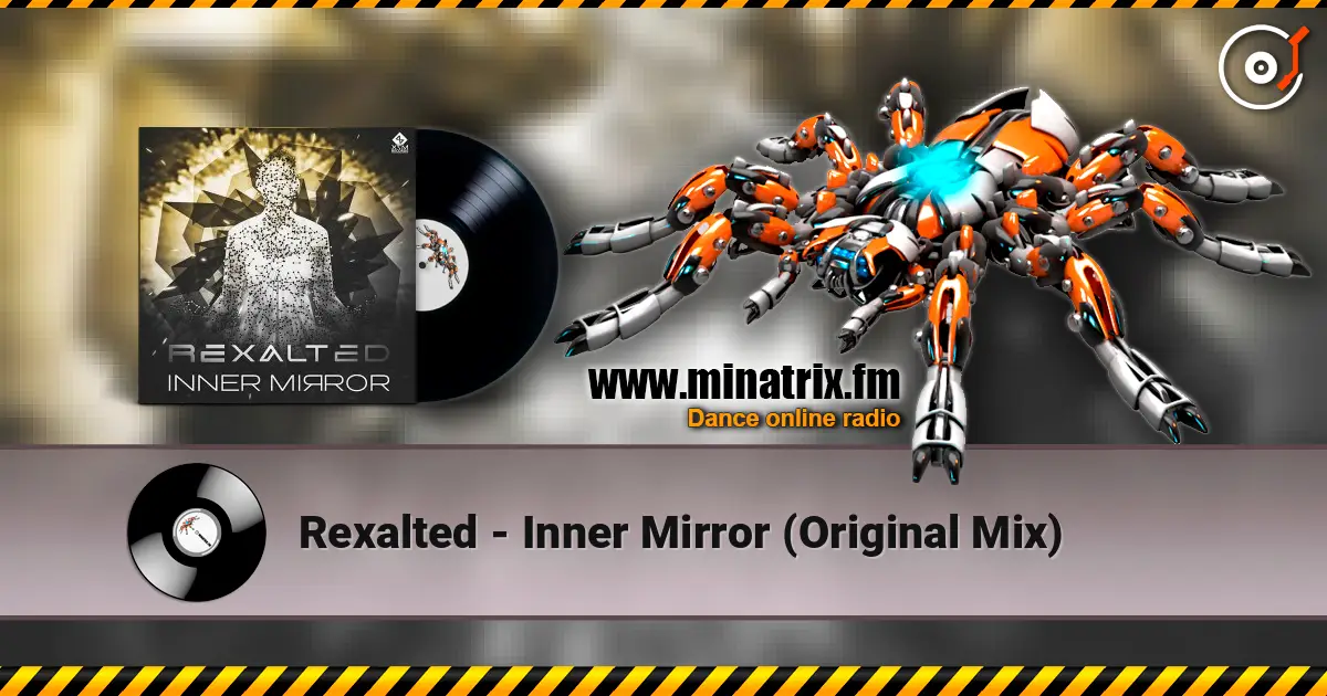 Rexalted - Inner Mirror (Original Mix) 高品质在线收听 | Minatrix.FM