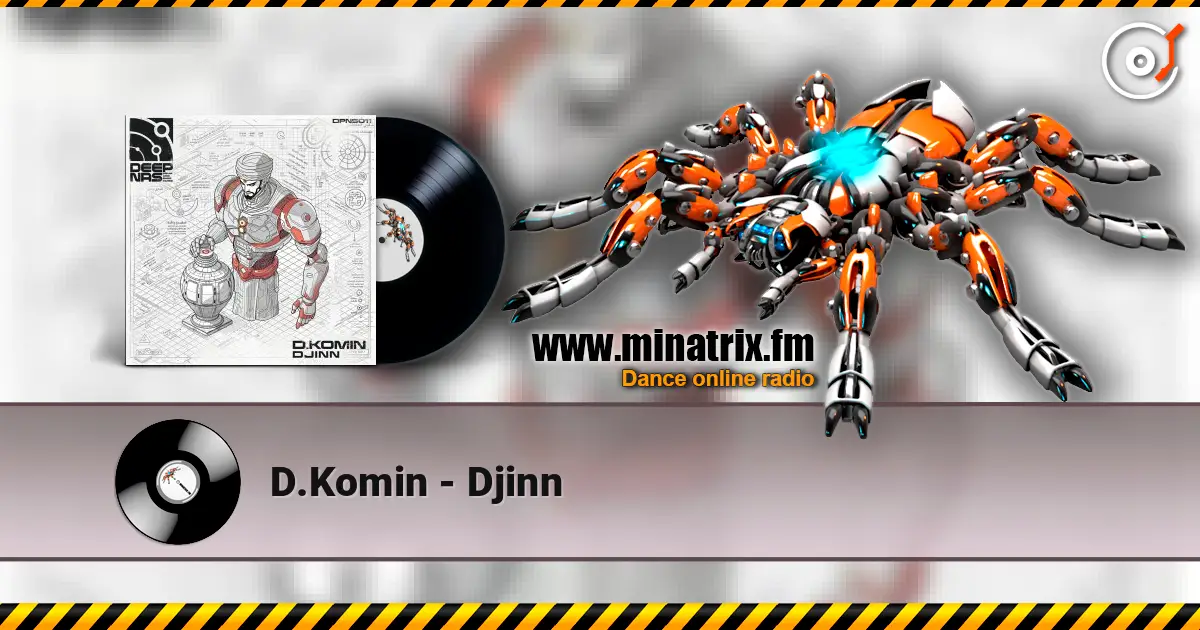 D.Komin - Djinn 高品质在线收听 | Minatrix.FM