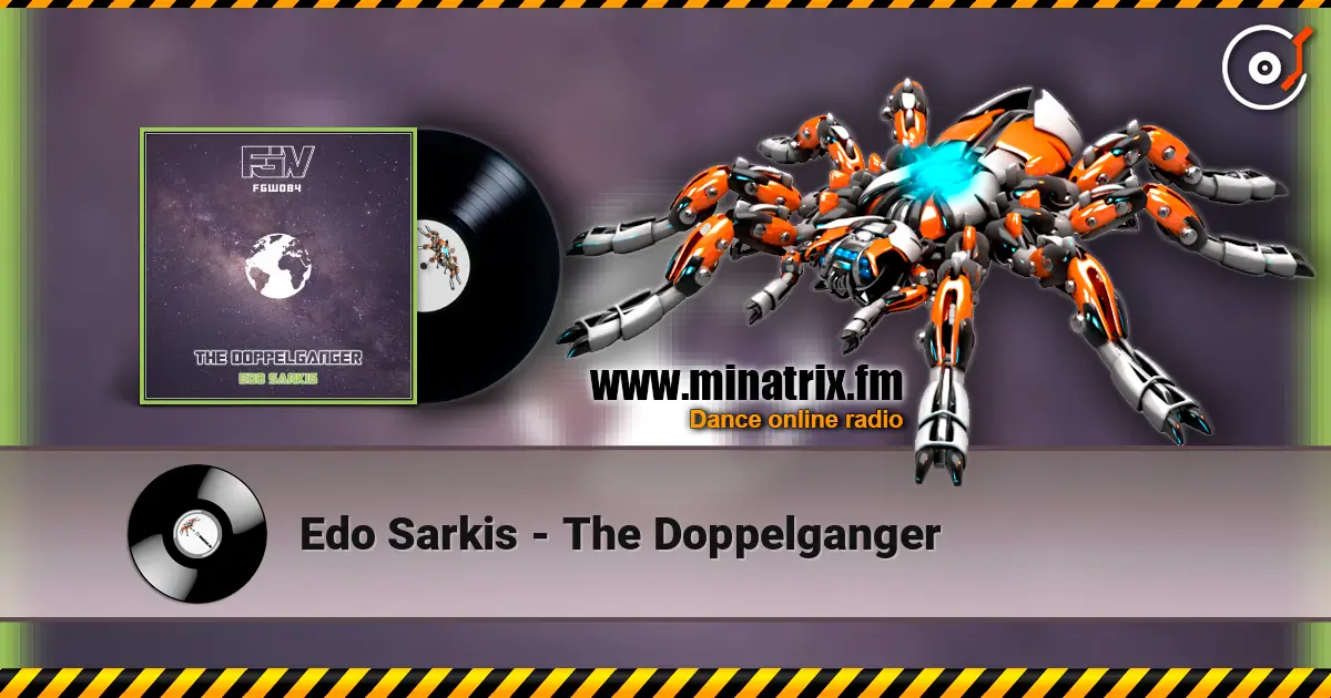 Edo Sarkis - The Doppelganger 高品质在线收听 | Minatrix.FM