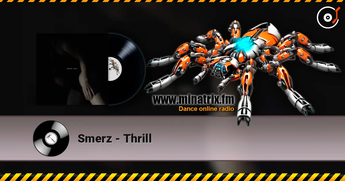 Smerz - Thrill 高品质在线收听 | Minatrix.FM