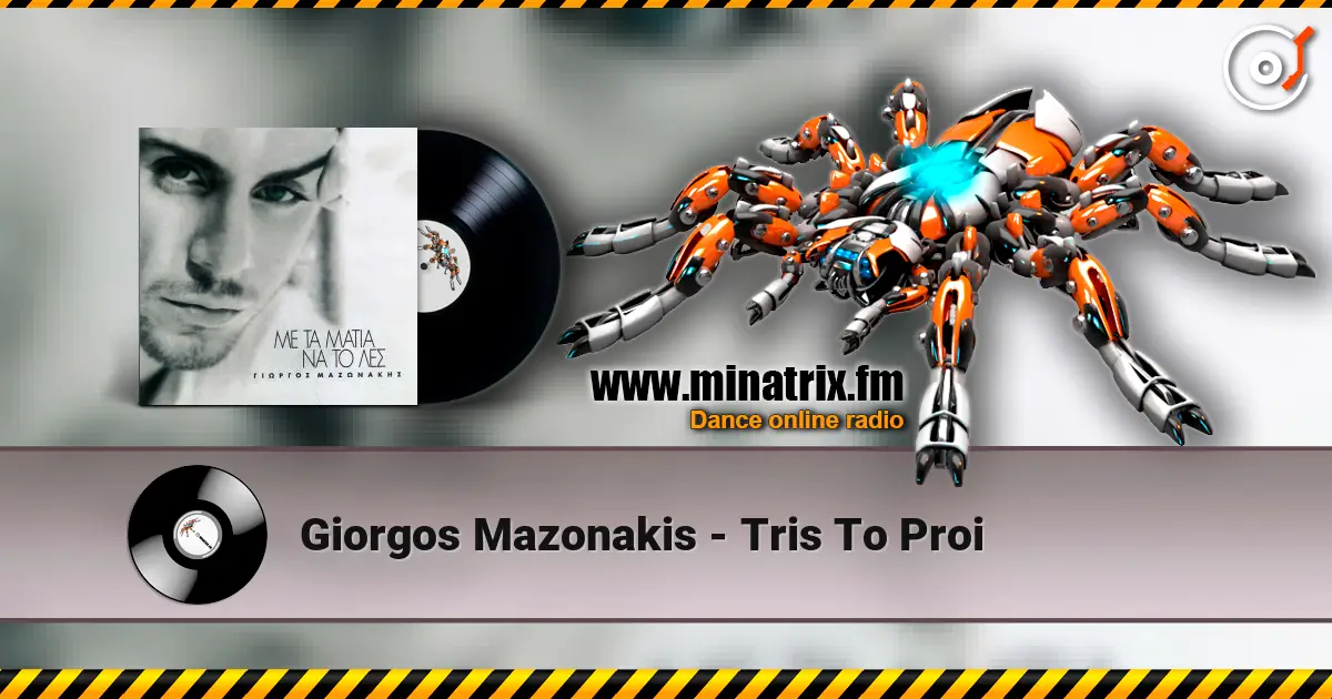 Giorgos Mazonakis - Tris To Proi 高品质在线收听 | Minatrix.FM