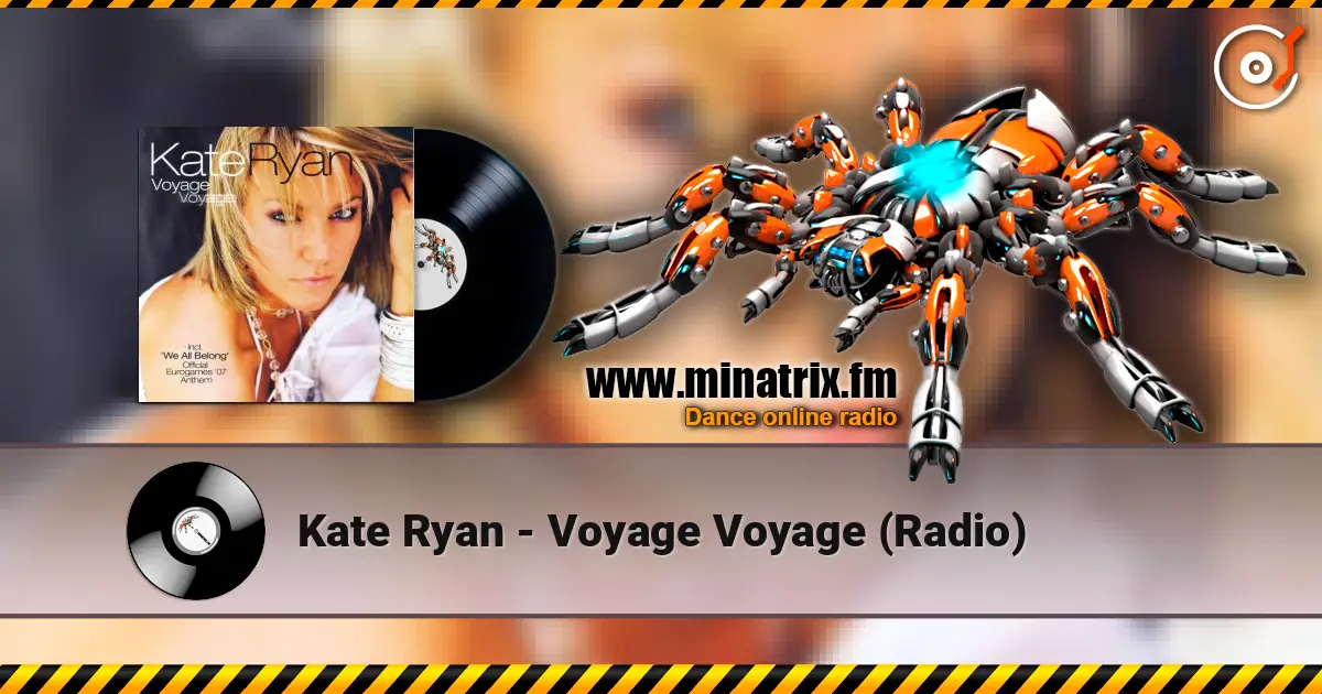 Kate Ryan - Voyage Voyage (Radio) 高品质在线收听 | Minatrix.FM