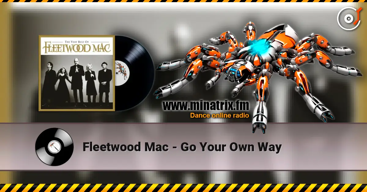 Fleetwood Mac - Go Your Own Way 高品质在线收听 | Minatrix.FM