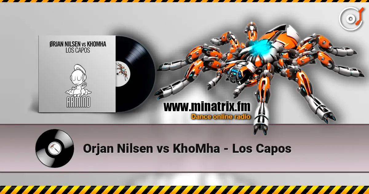 Orjan Nilsen vs KhoMha - Los Capos 高品质在线收听 | Minatrix.FM