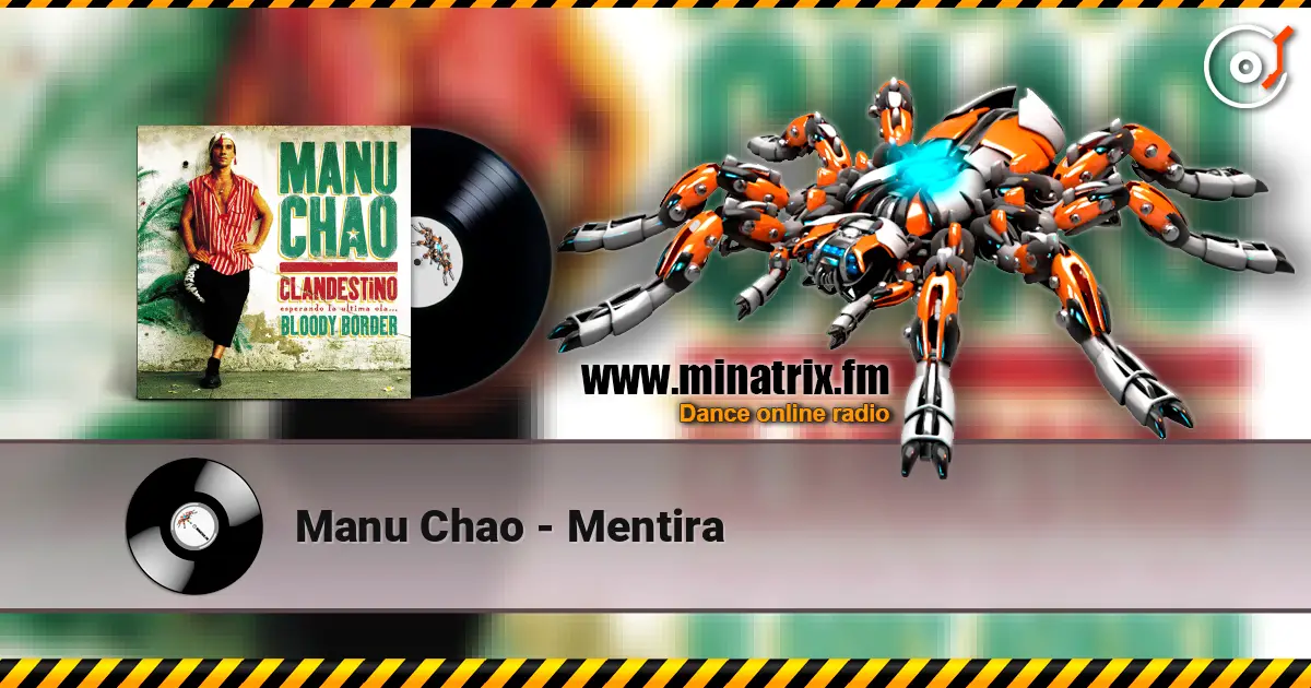 Manu Chao - Mentira 高品质在线收听 | Minatrix.FM