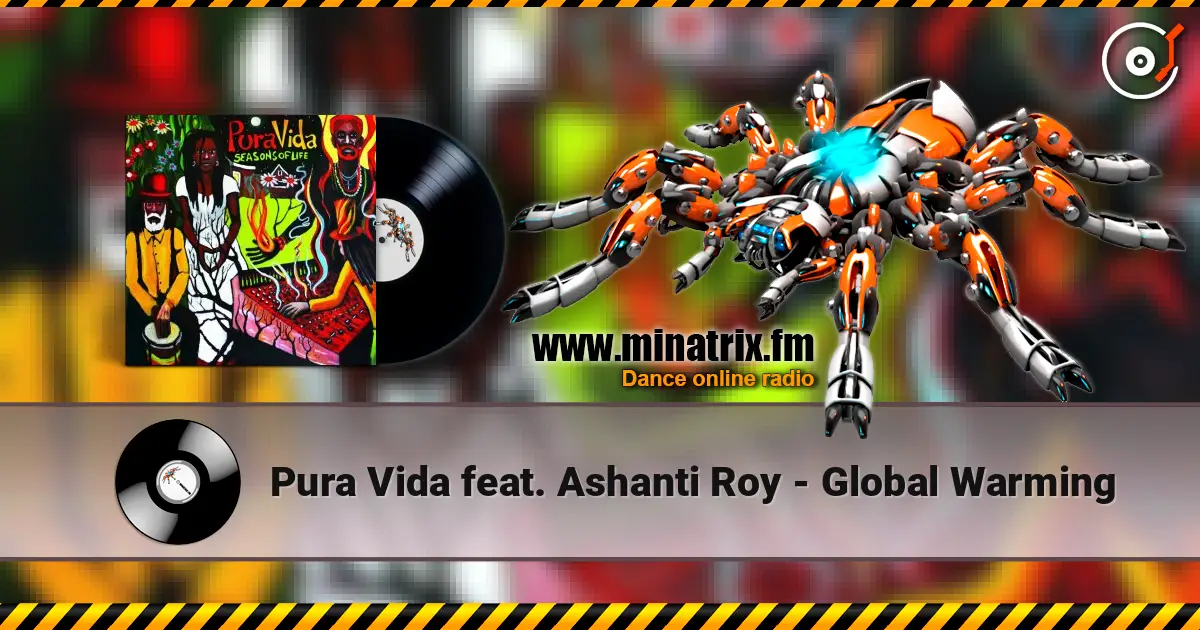 Pura Vida feat. Ashanti Roy - Global Warming 高品质在线收听 | Minatrix.FM